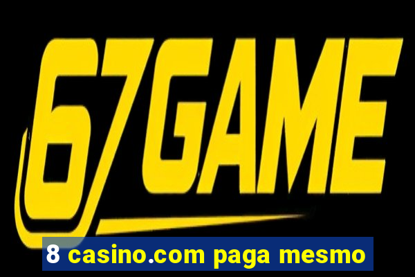 8 casino.com paga mesmo